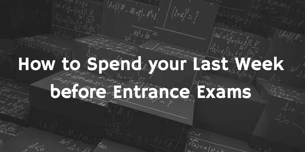how to prepare for entrance exams