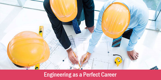 Engineering as a perfect career option