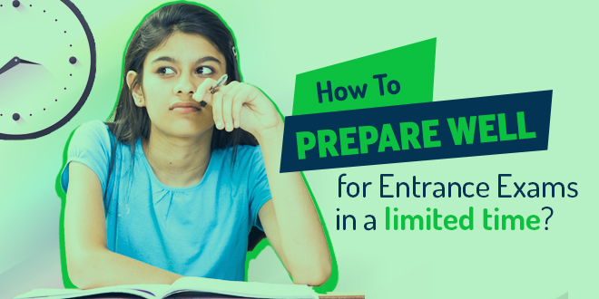 How to Prepare for Entrance Exam in a Limited Time
