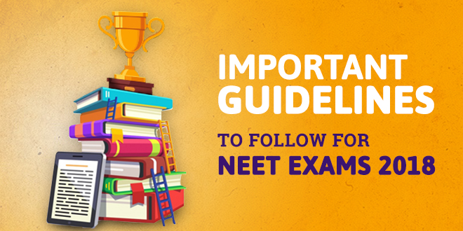 NEET 2018 - Important Guidelines