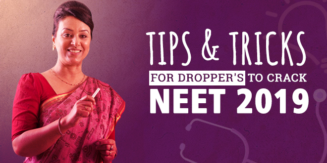 Tips & Tricks for Dropper's to crack NEET 2019
