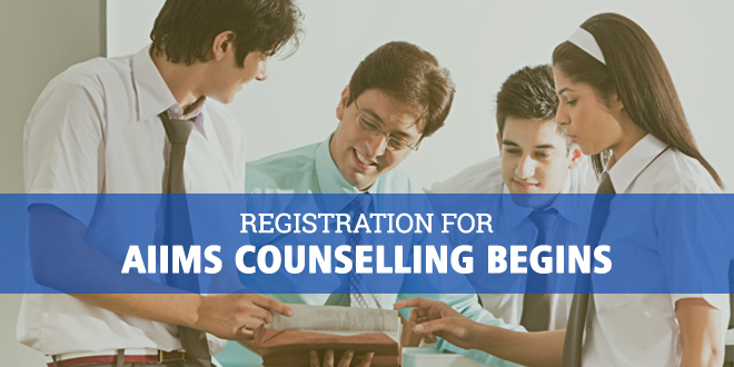 Registration for AIIMS counselling begins