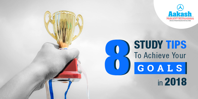 8-study-tips-to-Achieve-your-goals-in-2018