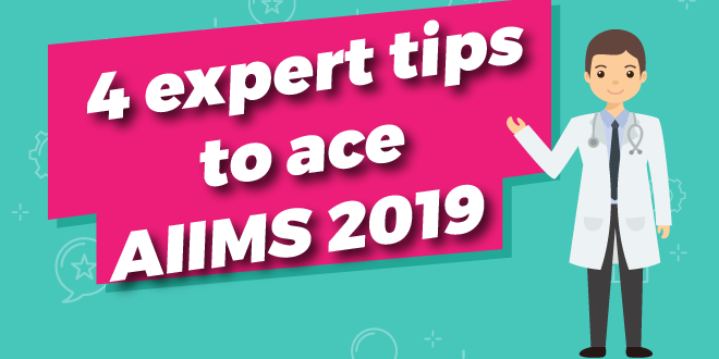 AIIMS 2019 Prep Tips
