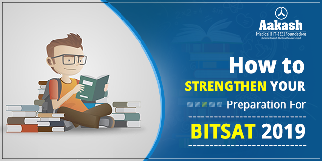 How To Strengthen Your Preparation For BITSAT 2019