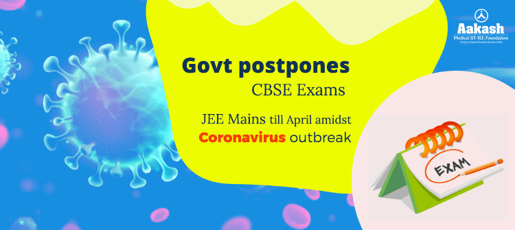 CBSE & JEE Mains Exam Postponed