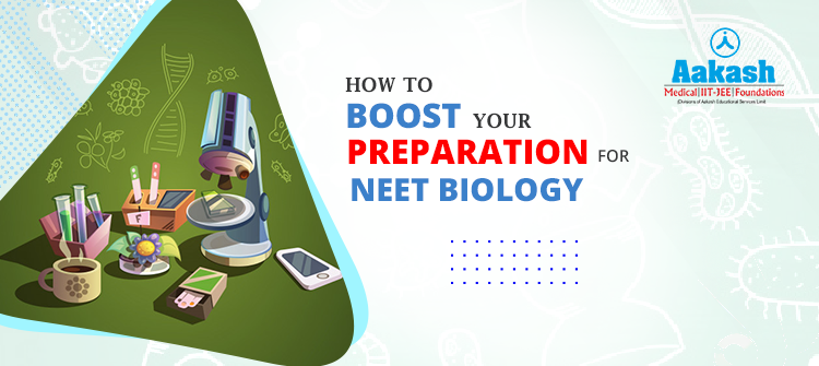 How to Boost Your Preparation for NEET Biology