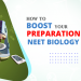 How to Boost Your Preparation for NEET Biology