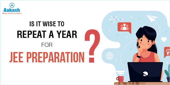 Is it wise to repeat a year for JEE Preparation