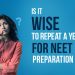 repeat a year for NEET