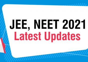 JEE & NEET 2021 Latest update