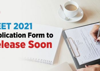 NEET 2021 Application Form to Release Soon
