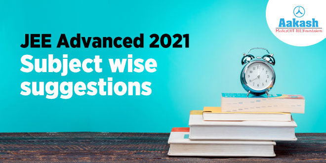 Subject wise suggestions for JEE Advanced