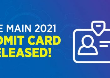 JEE Main 2021 Admit Card Released
