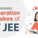 Mistakes to avoid during JEE Preparation