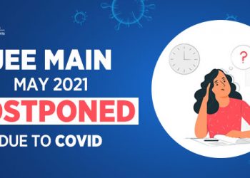 JEE Main 2021 May session postponed