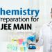 Chemistry Preparation for JEE Main