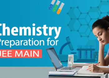 Chemistry preparation tips for JEE Main