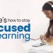 How to stay focused on Learning during Pandemic