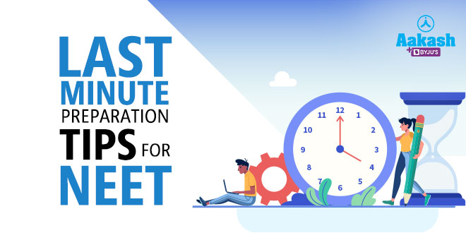 Last Minute Preparation Tips for NEET