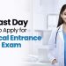 Last Day to apply for medical exam