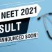 NEET 2021 Result to be announced soon