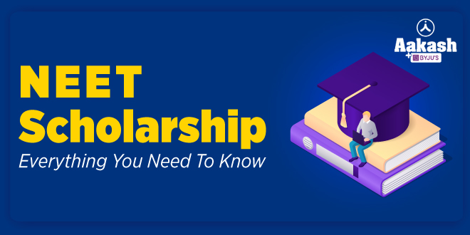 NEET Scholarship - All you need to know