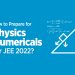 How to prepare for Physics Numericals