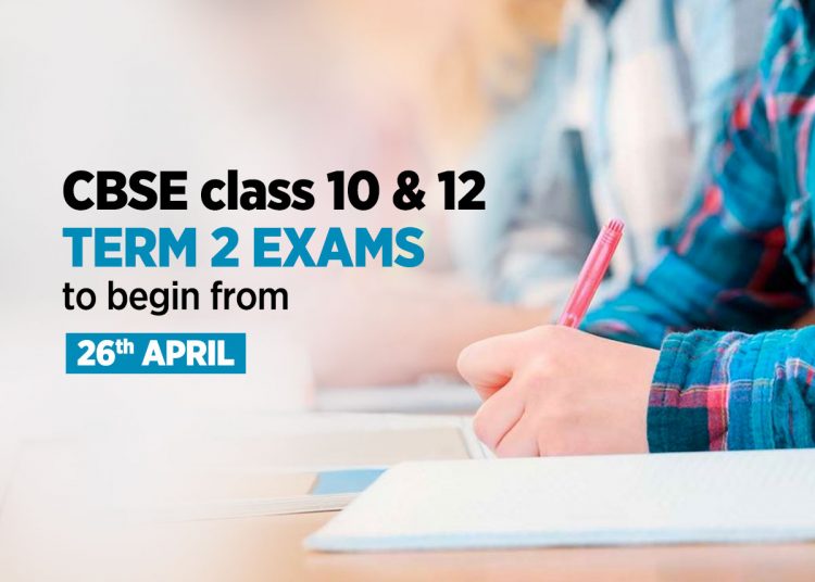 CBSE Class 10 & 12 Term 2 Exams