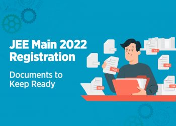 JEE Main 2022 Registrations: Documents to keep handy