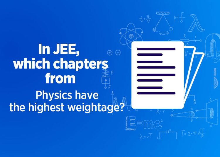 In JEE, which chapters from Physics have the highest weightage