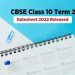 CBSE Class 10 Term 2 Date Sheet 2022 released: Check complete schedule