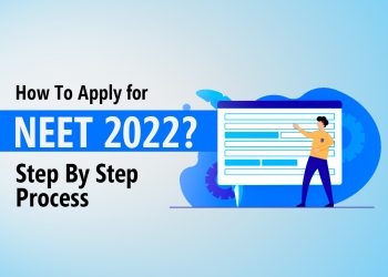 How to apply for NEET 2022? Step by step process