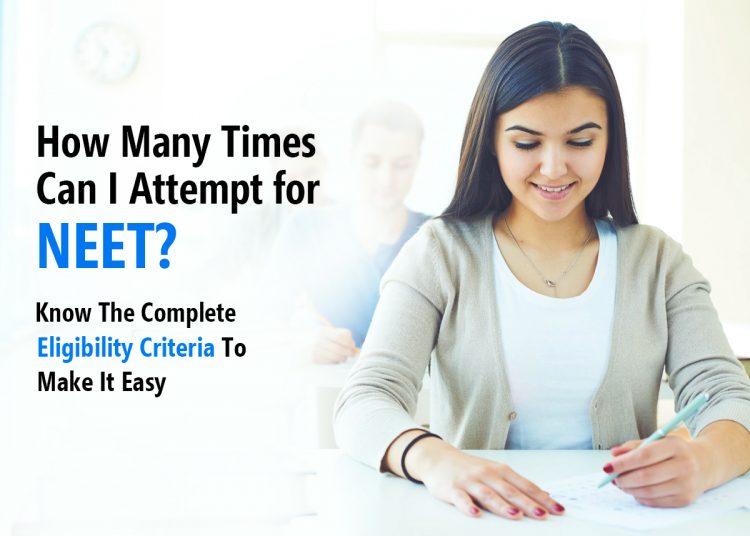 How Many Times Can I Attempt for NEET?