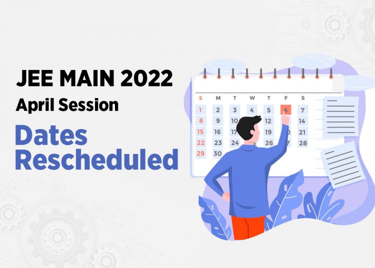 JEE Main 2022 Exam Dates April