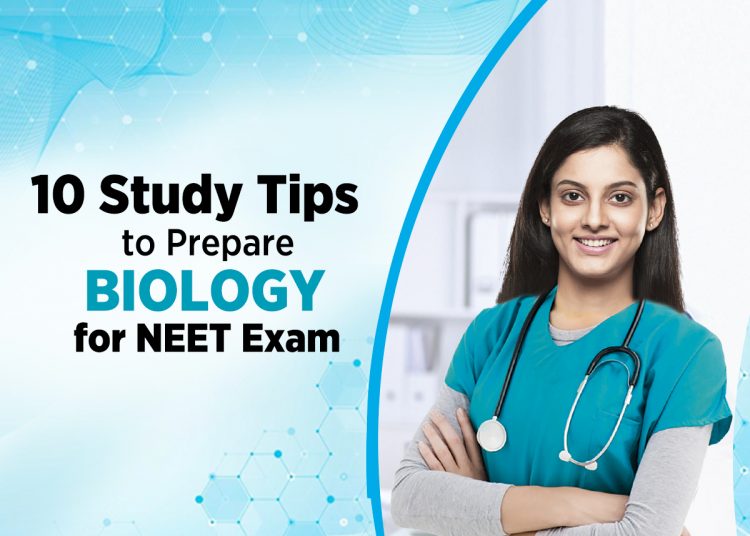 10 Study Tips to Prepare Biology for NEET Exam