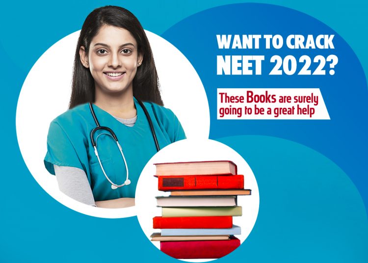 Want to crack NEET 2022? These books are surely going to be a great help
