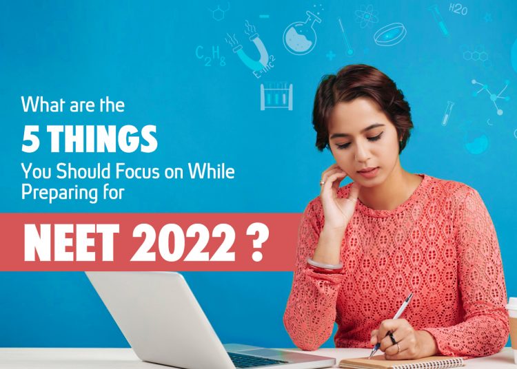 What are the things you should focus on while preparing for NEET?
