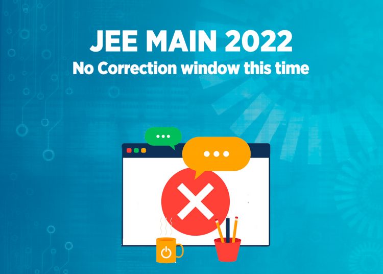 JEE Main 2022 No correction window this time