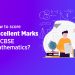 How to score excellent marks in CBSE Mathematics?