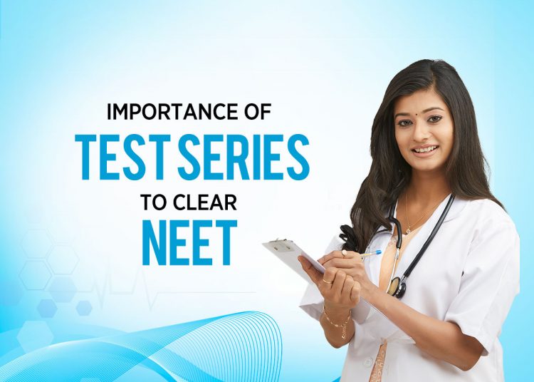 NEET Test Series: Importance of test series to clear NEET