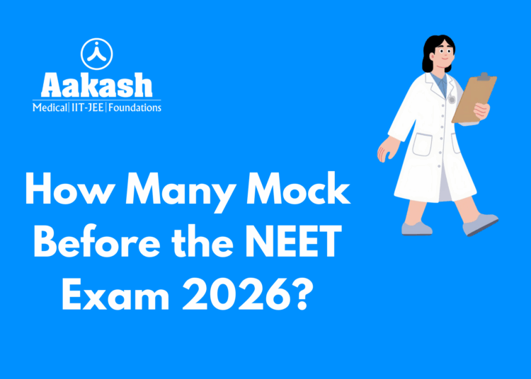 How Many Mock Before the NEET Exam 2026?