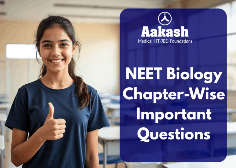 NEET Biology Chapter-Wise Important Questions