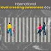 International Level Crossing Awareness Day