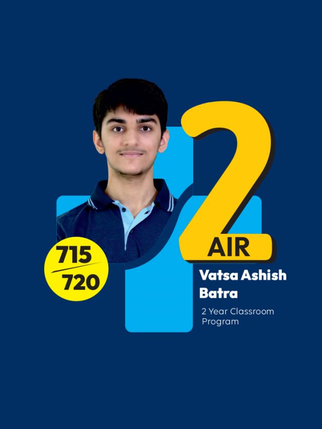 Meet NEET Topper Vatsa Ashish Batra – AIR 2