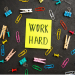 Work hard to achieve success