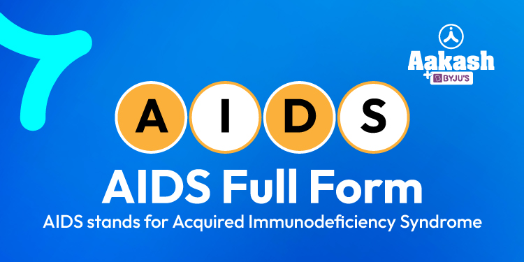 AIDS Full Form AIDS Stands For Acquired Immunodeficiency Syndrome AIDS Full Form AIDS Stands For Acquired Immunodeficiency Syndrome
