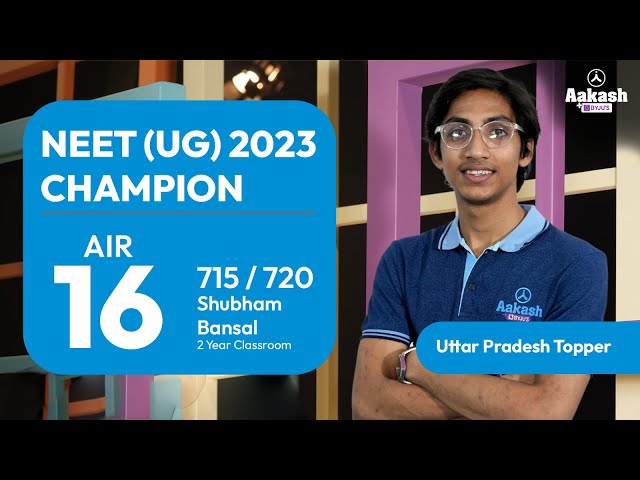 NEET 2023 Uttar Pradesh Topper - NEET 2023 AIR 16 – Shubham Bansal