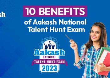 10 Benefits of Aakash National Talent Hunt Exam