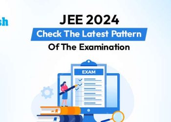 Jee 2024 - Check The Latest Pattern Of The Examination